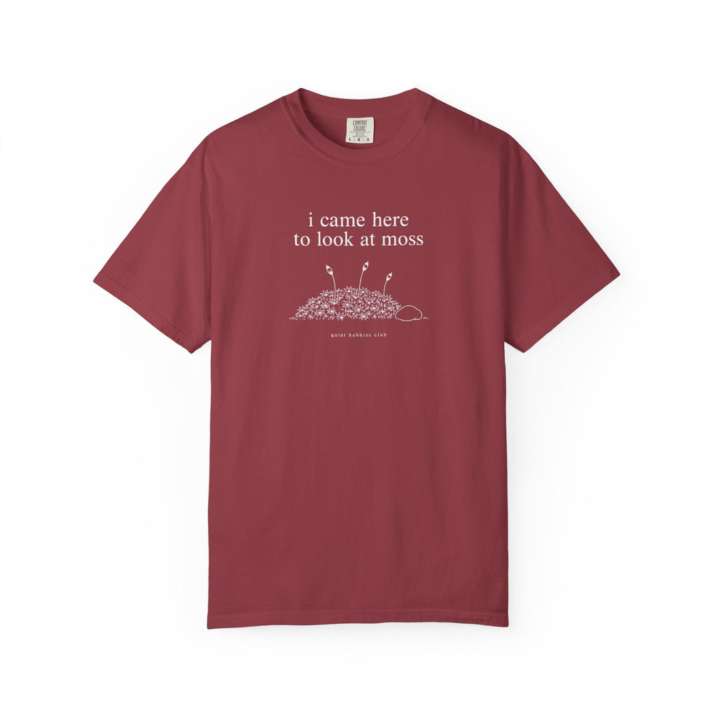 I Came Here To Look At Moss T‑Shirt