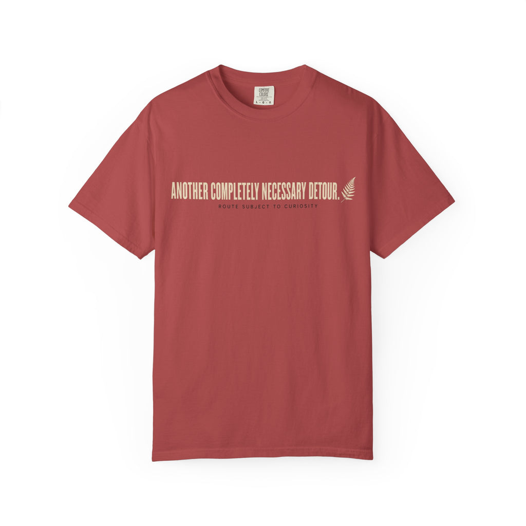 Another Completely Necessary Detour T-Shirt
