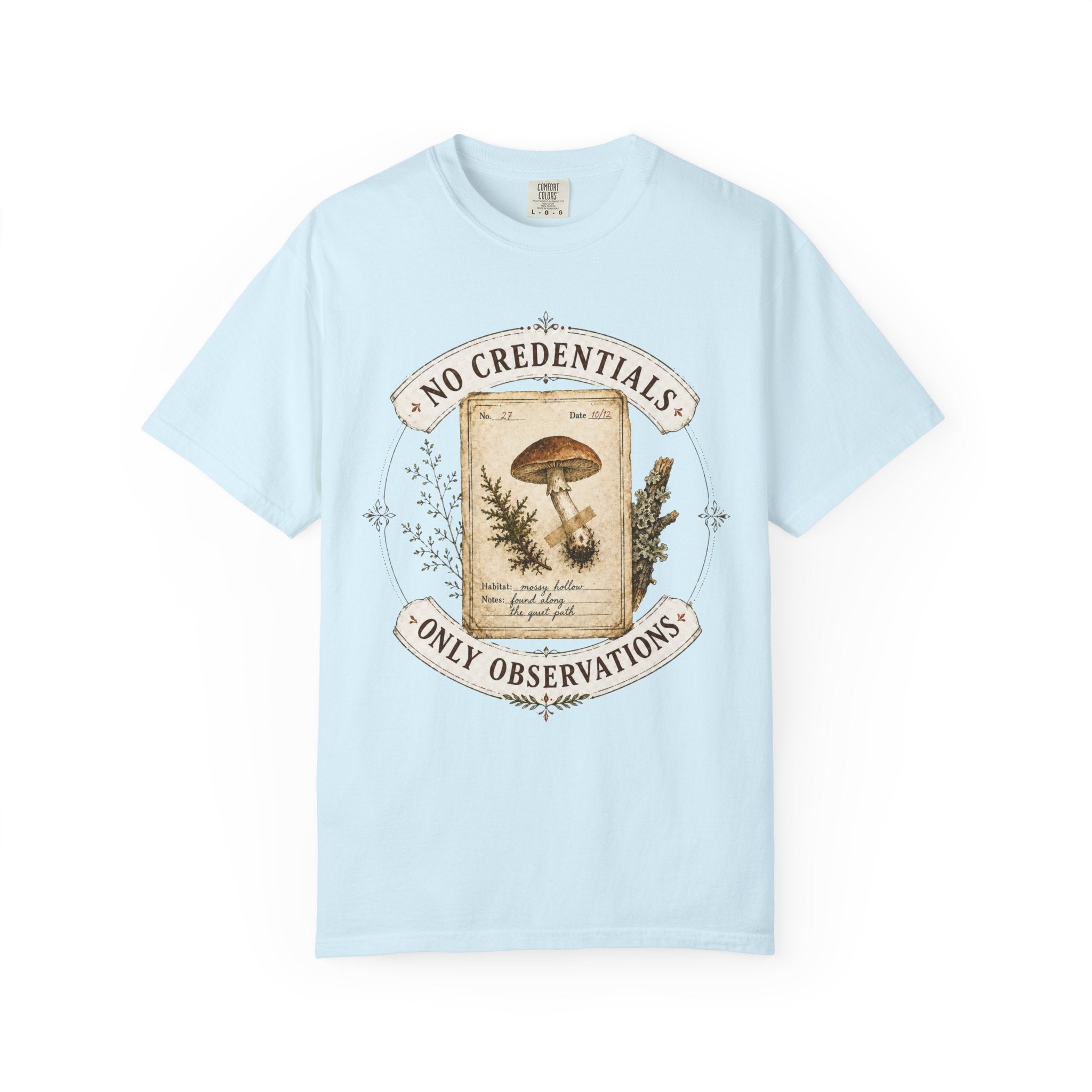 No Credentials, Only Observations T-Shirt