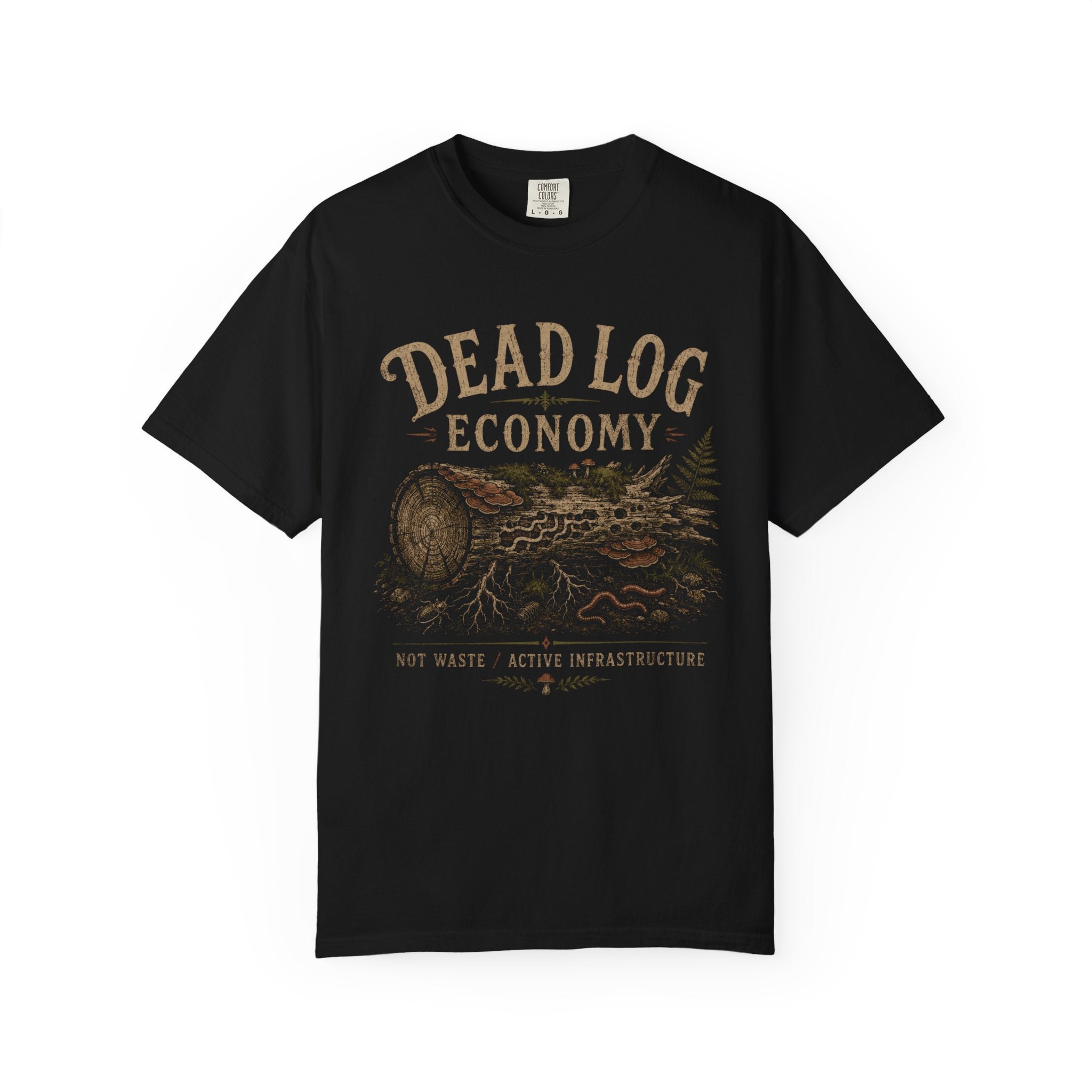 Dead Log Economy T‑Shirt