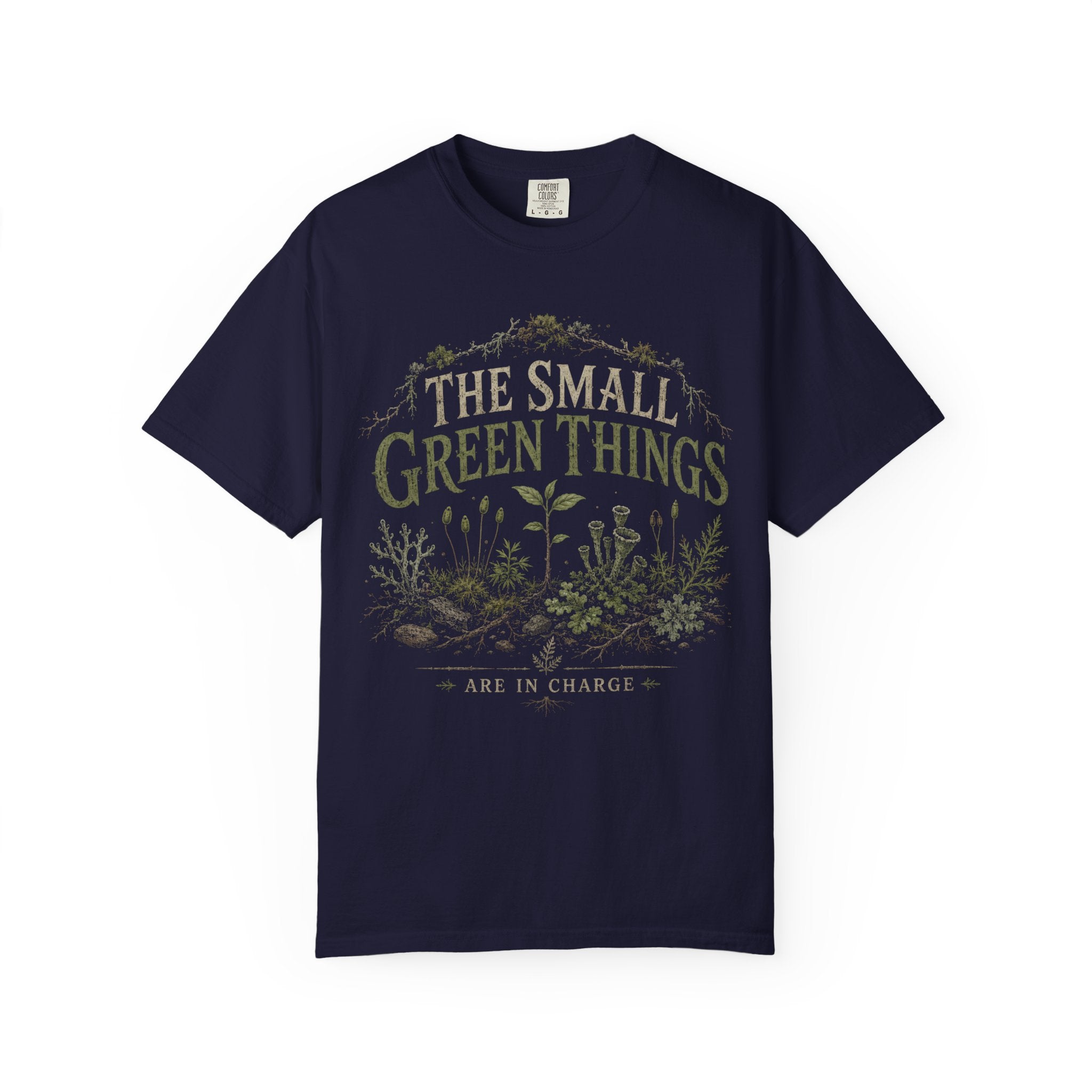 The Small Green Things Are In Charge T‑Shirt