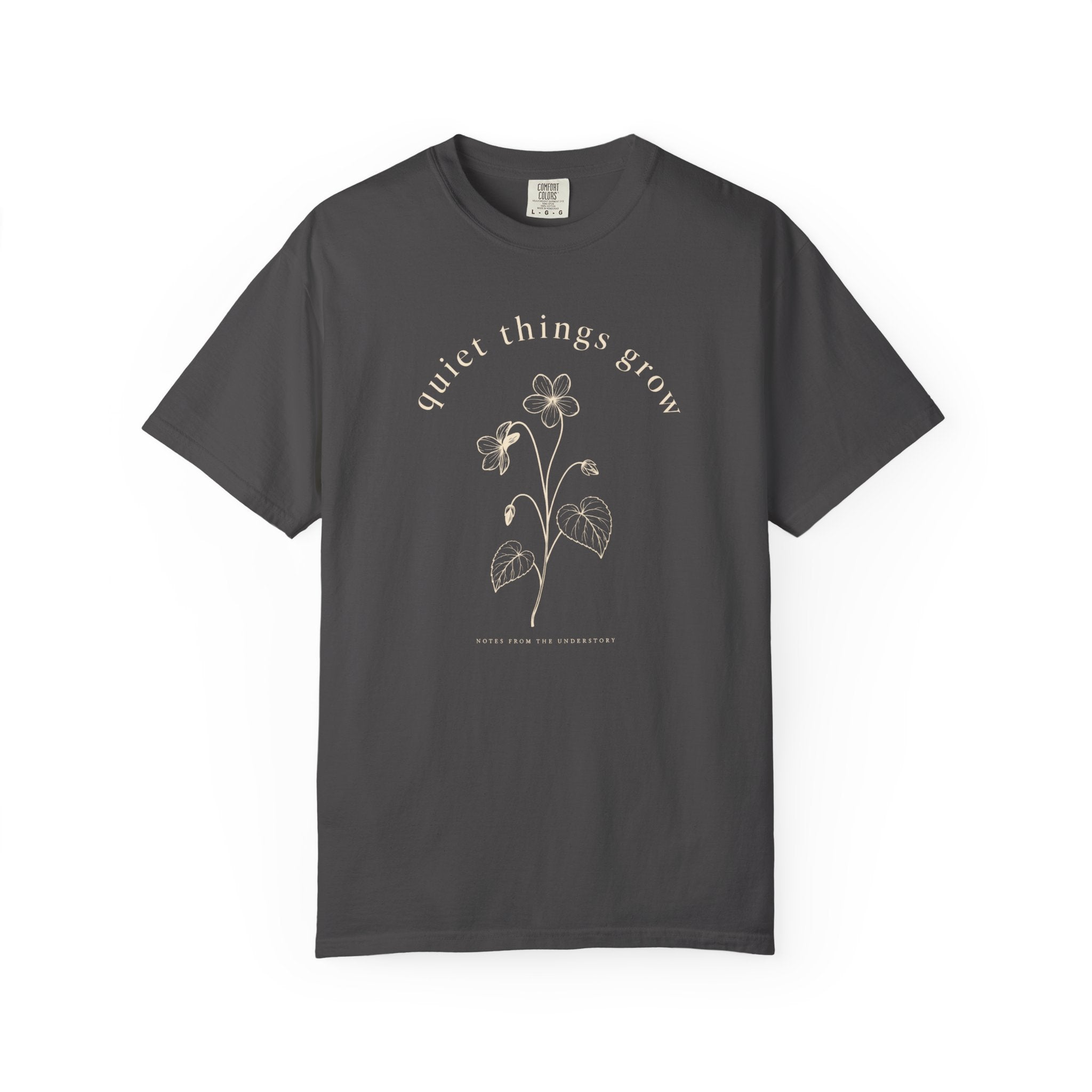Quiet Things Grow T‑Shirt