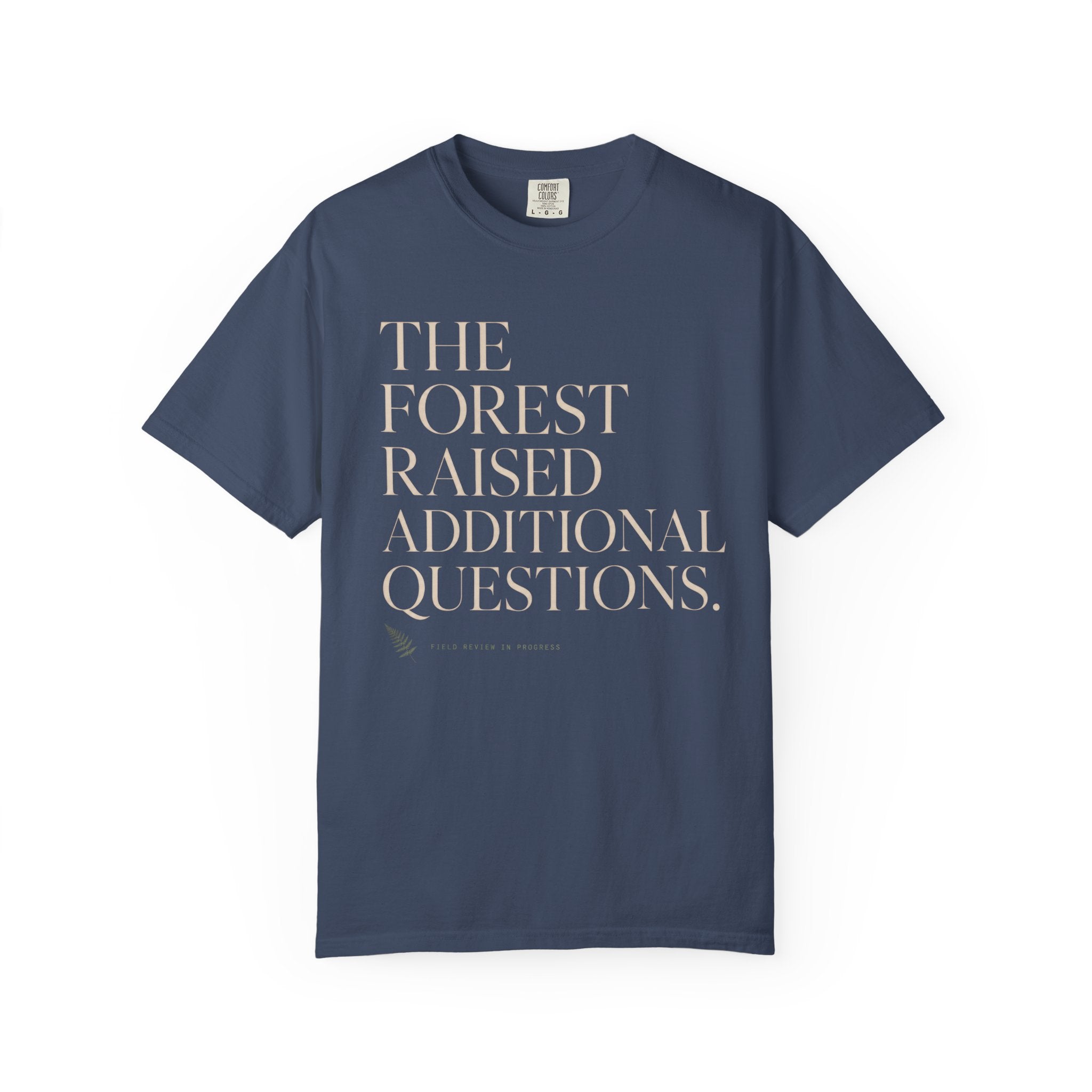 The Forest Raised Additional Questions T‑Shirt