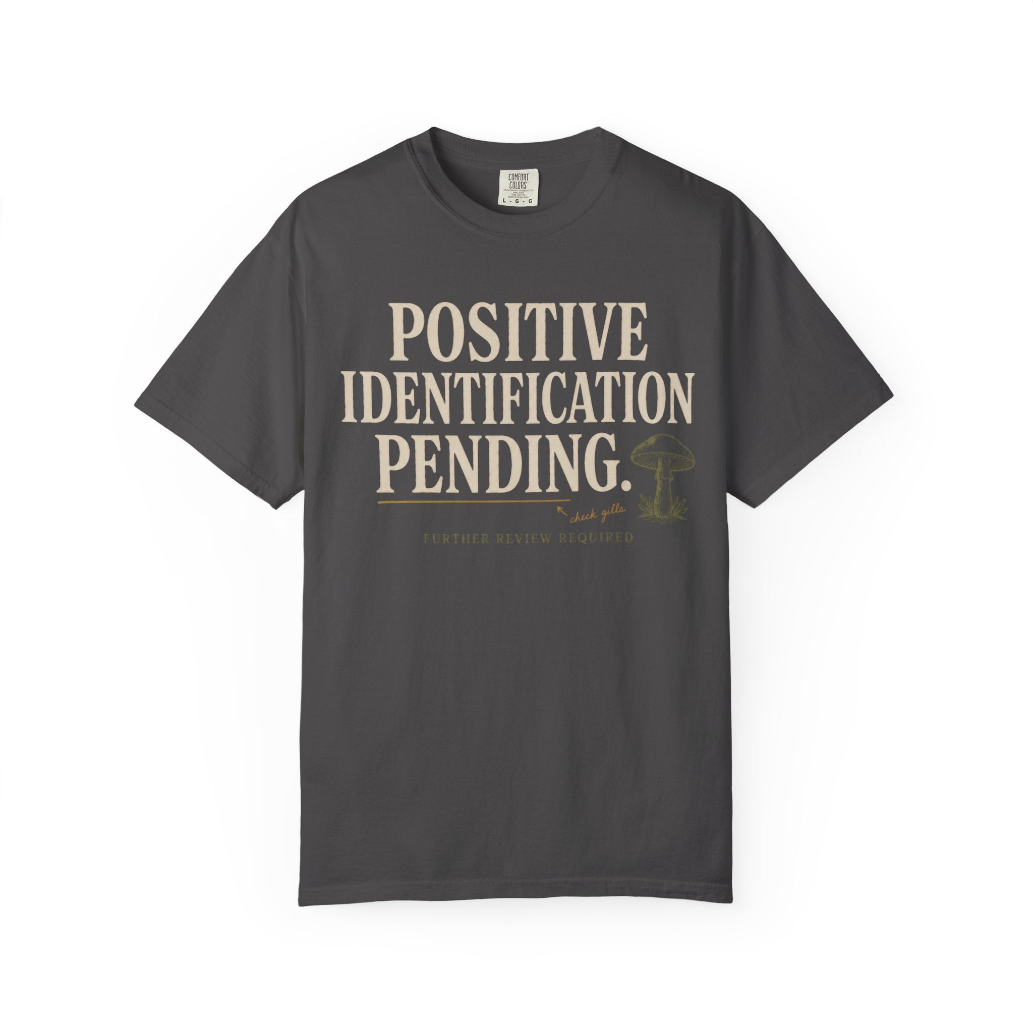 Positive Identification Pending T‑Shirt
