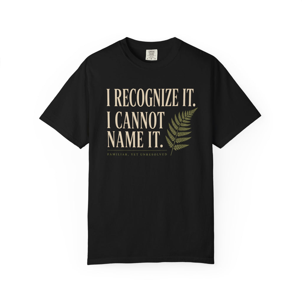 I Recognize It. I Cannot Name It T‑Shirt