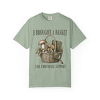 I Brought a Basket for Emotional Support T-Shirt