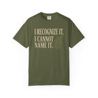 I Recognize It. I Cannot Name It T‑Shirt