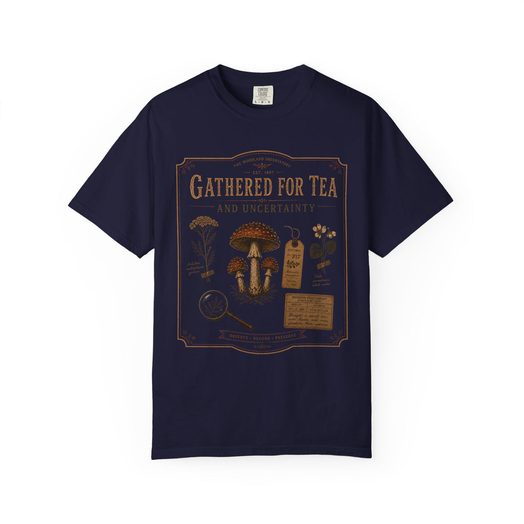 Gathered for Tea and Uncertainty T‑Shirt