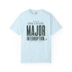 Minor Discovery - Major Interruption T-Shirt