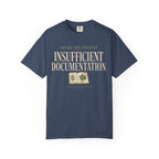 Nature Has Provided Insufficient Documentation T‑Shirt