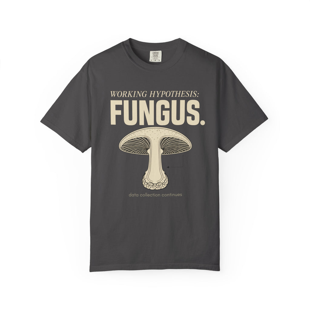 Working Hypothesis: Fungus T-Shirt