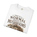 Normal Amount of Mushrooms T-Shirt