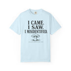 I Came, I Saw, I Misidentified T-Shirt