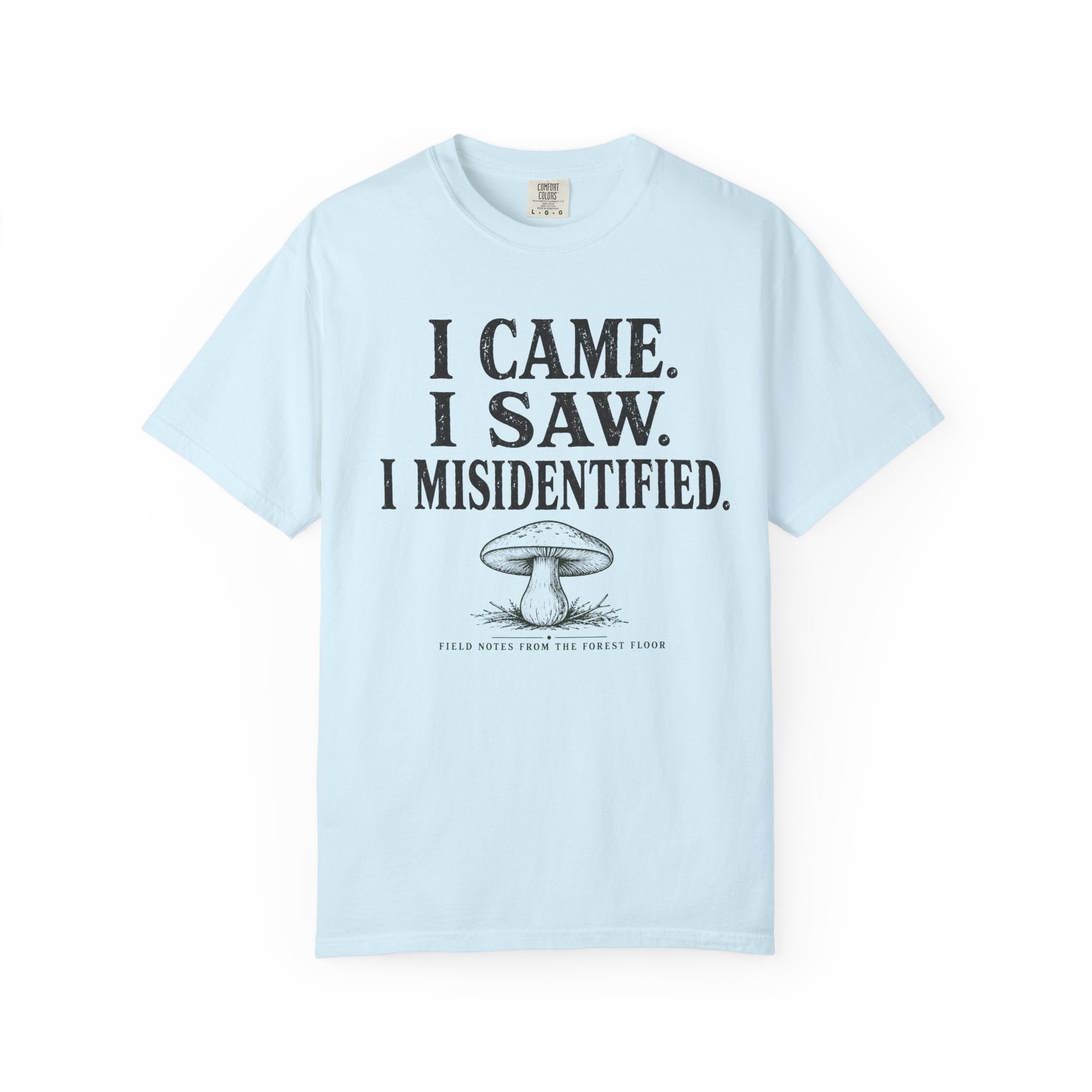 I Came, I Saw, I Misidentified T-Shirt