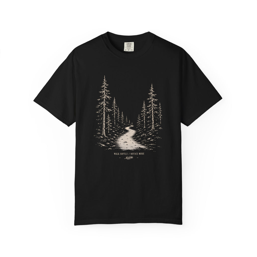 Walk Softly, Notice More T‑Shirt