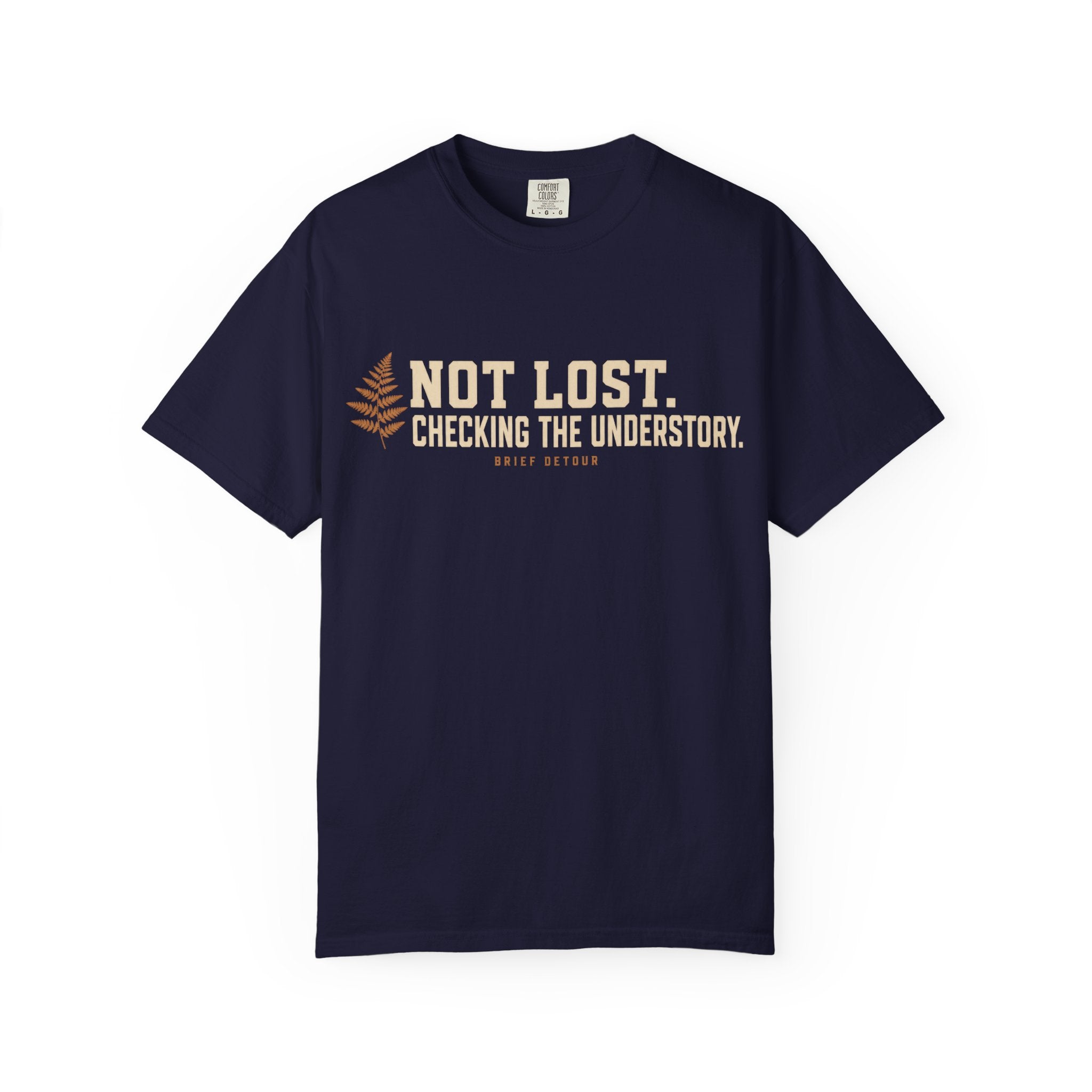 Not Lost. Checking the Understory T‑Shirt