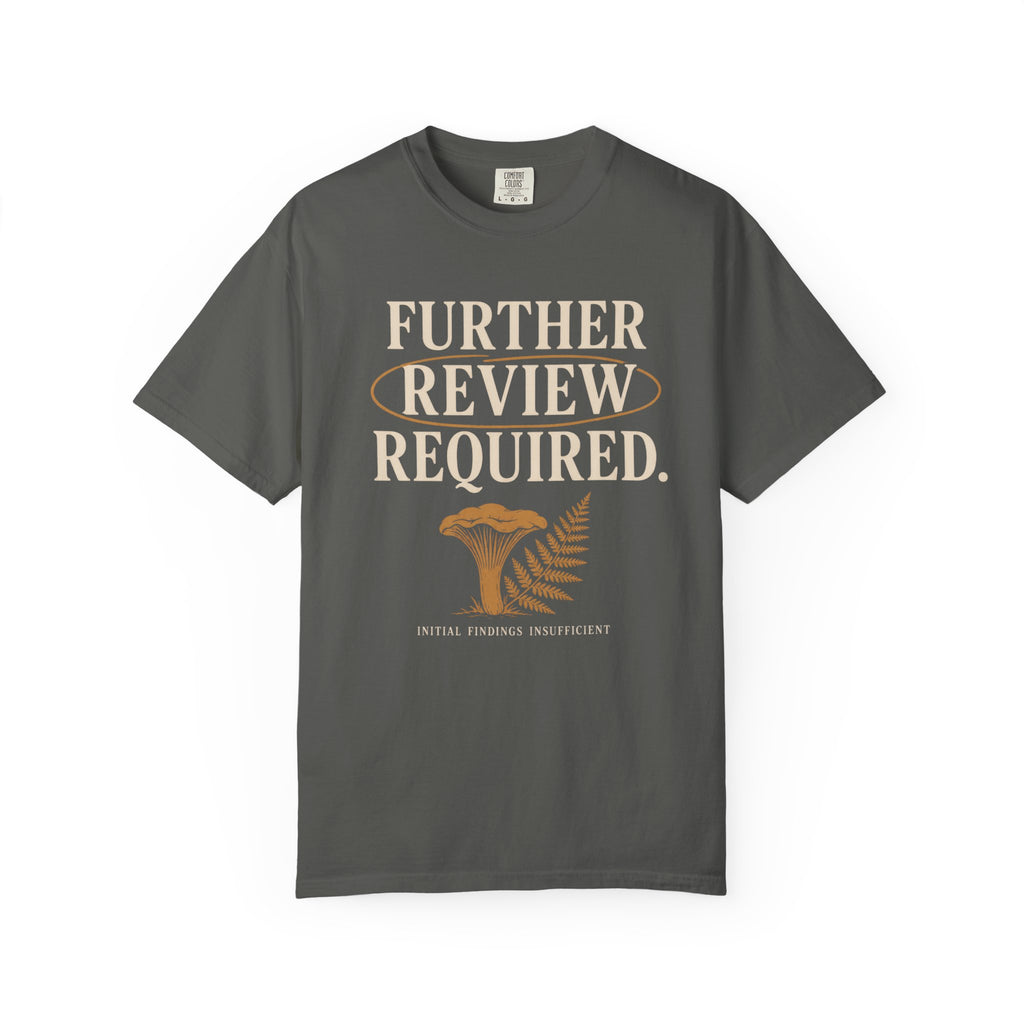 Further Review Required T-Shirt