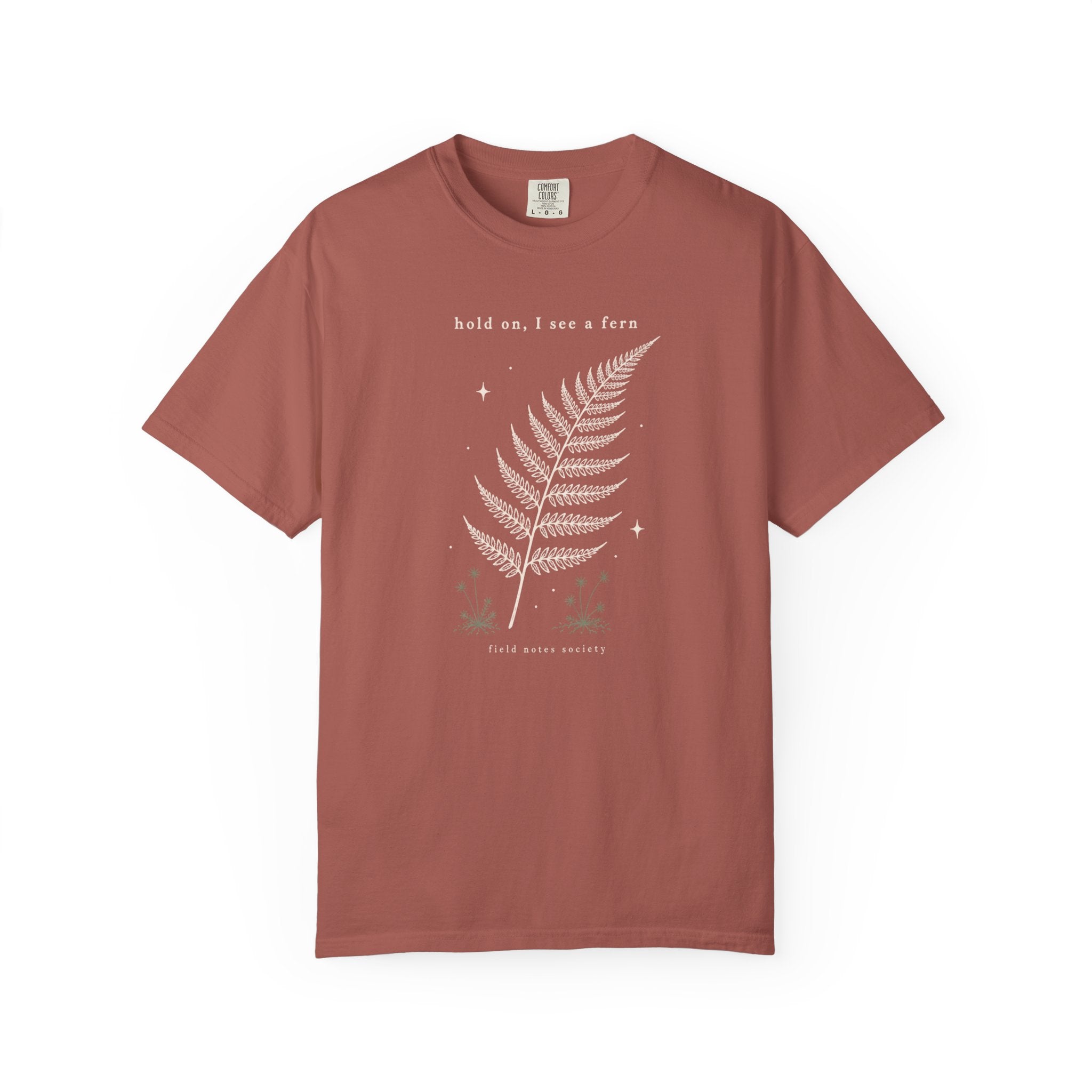 Hold On, I See a Fern T‑Shirt