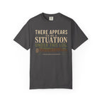There Appears To Be A Situation Under This Log T‑Shirt