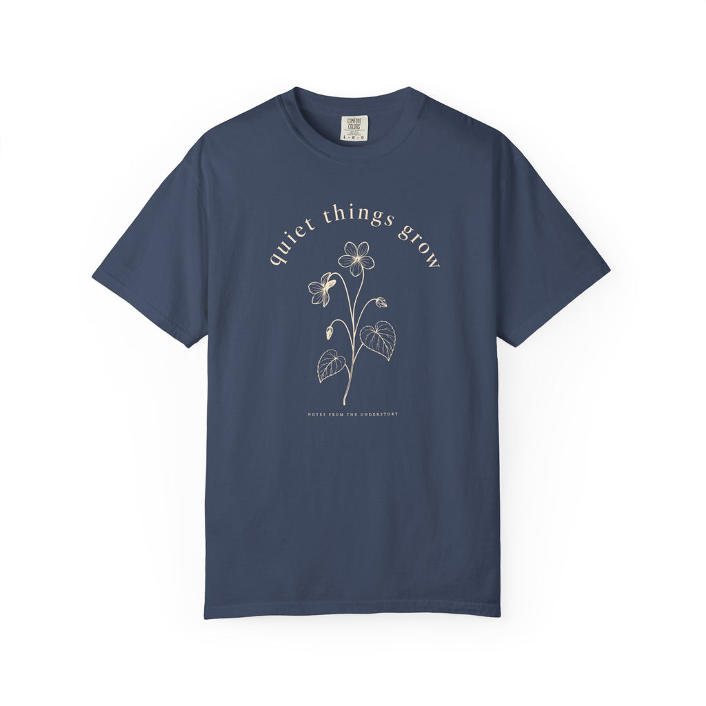 Quiet Things Grow T‑Shirt