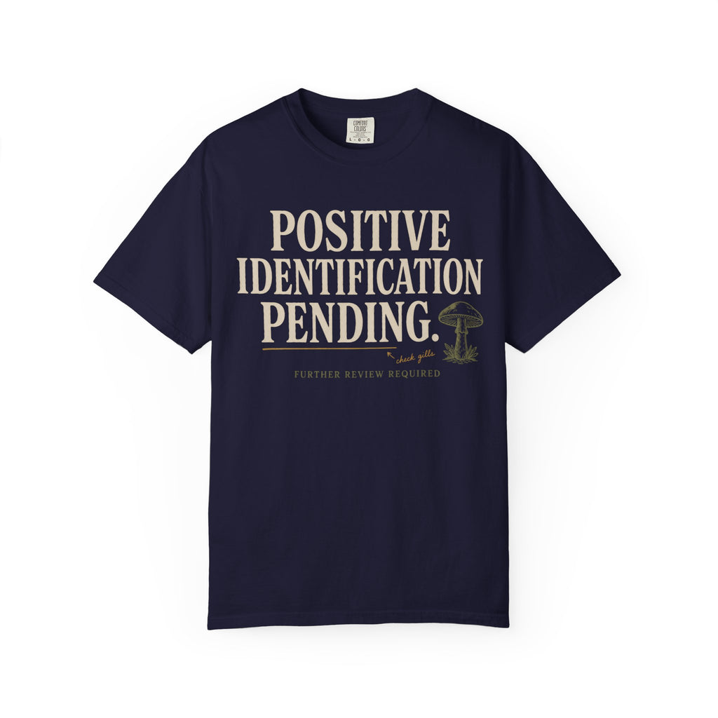 Positive Identification Pending T‑Shirt
