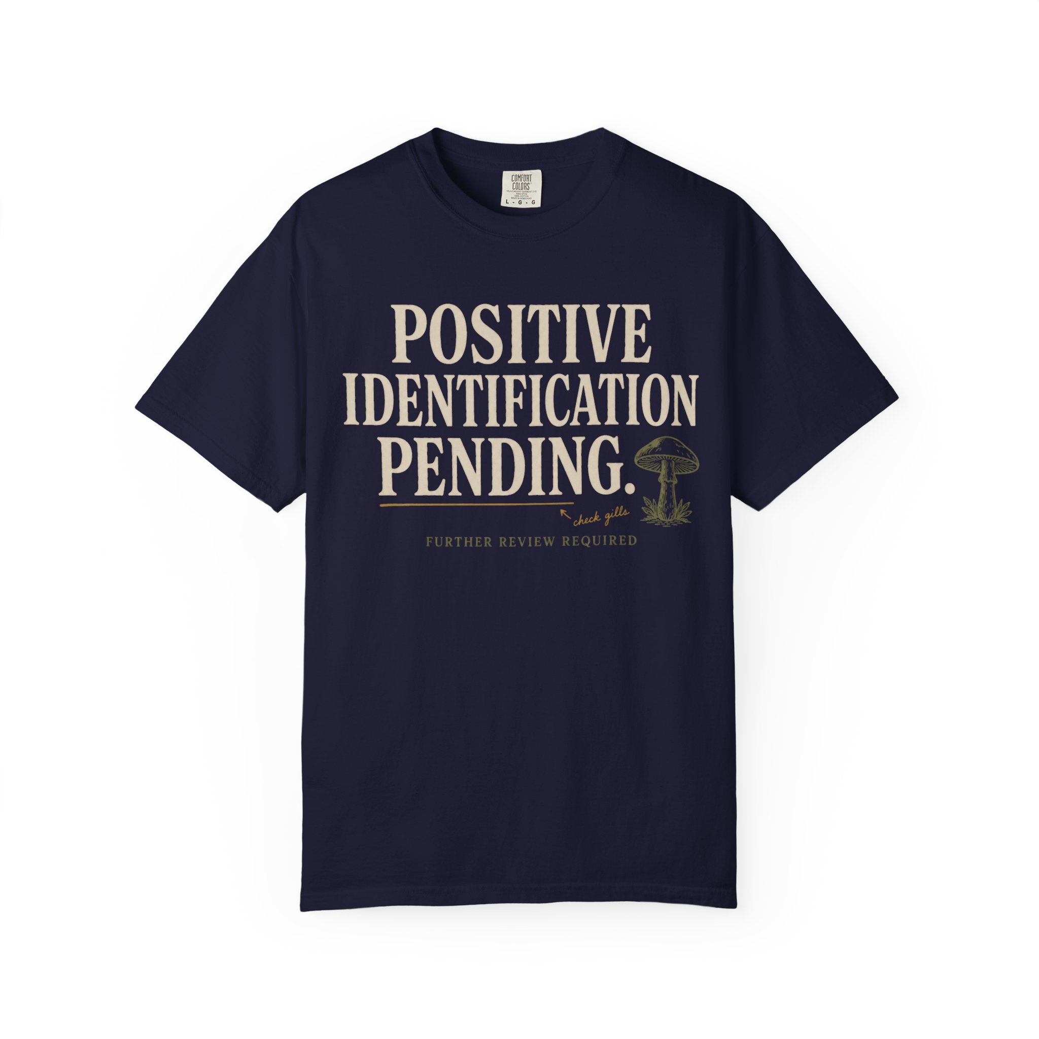Positive Identification Pending T‑Shirt