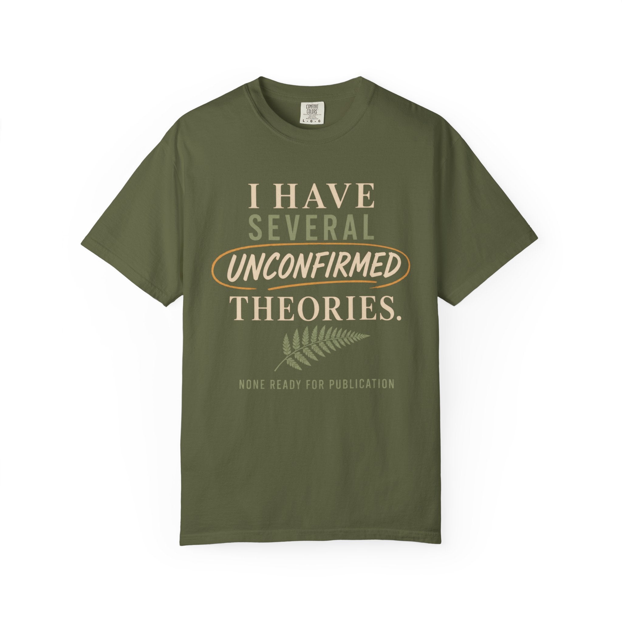 I Have Several Unconfirmed Theories T-Shirt