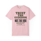 Trust the Guidebook - Not the Vibe T-Shirt