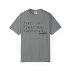 Everything Is Interesting At Ground Level T-Shirt