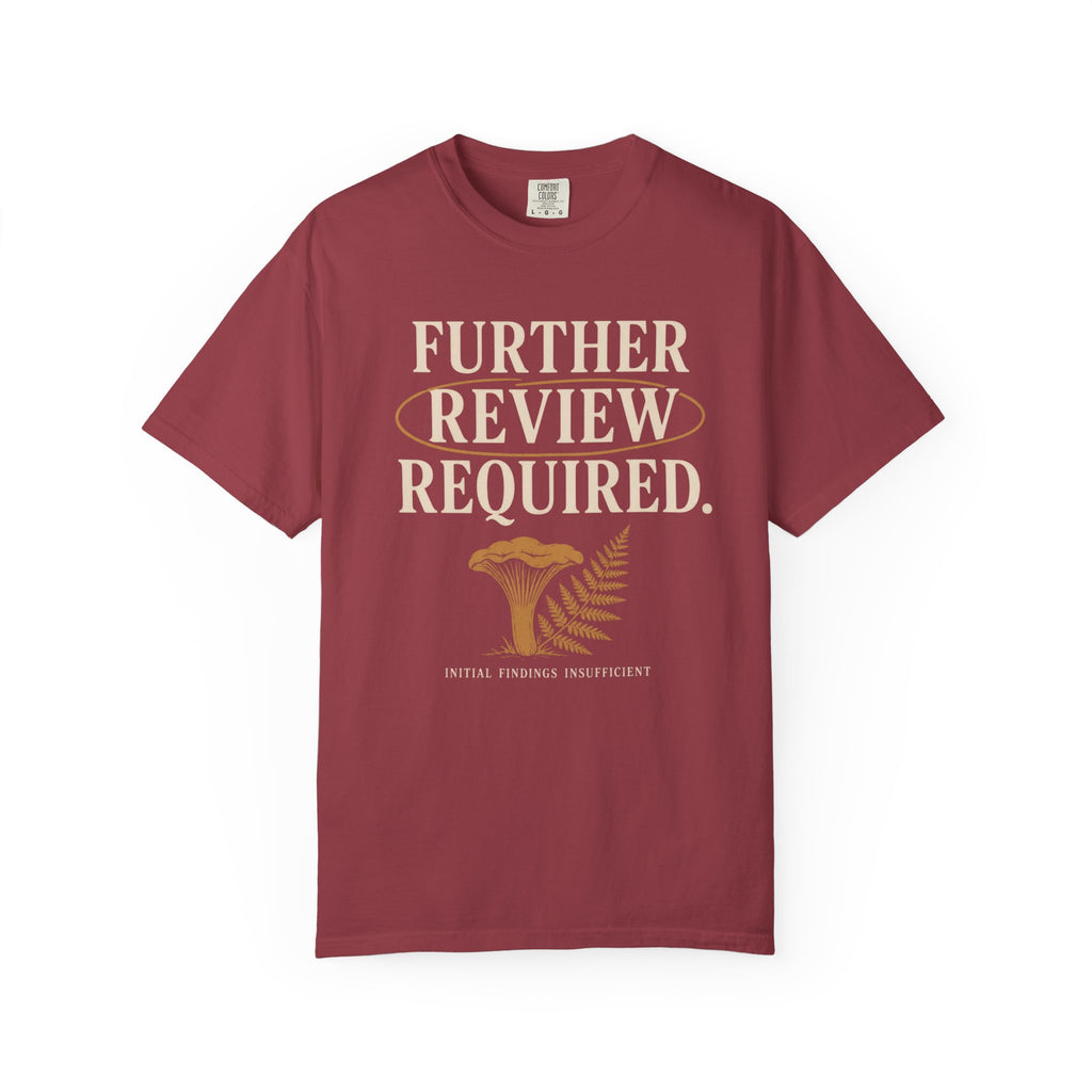 Further Review Required T-Shirt