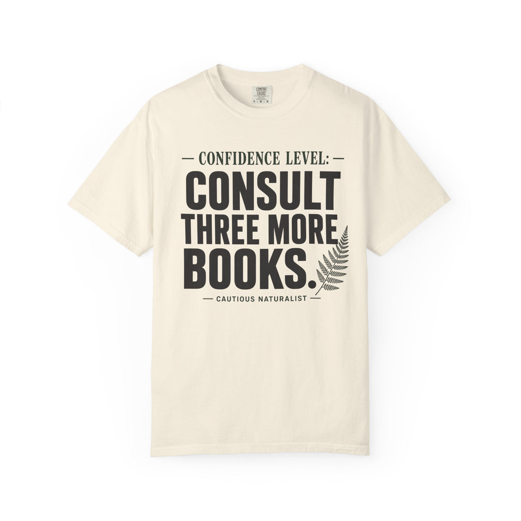 Confidence Level: Consult Three More Books T-Shirt