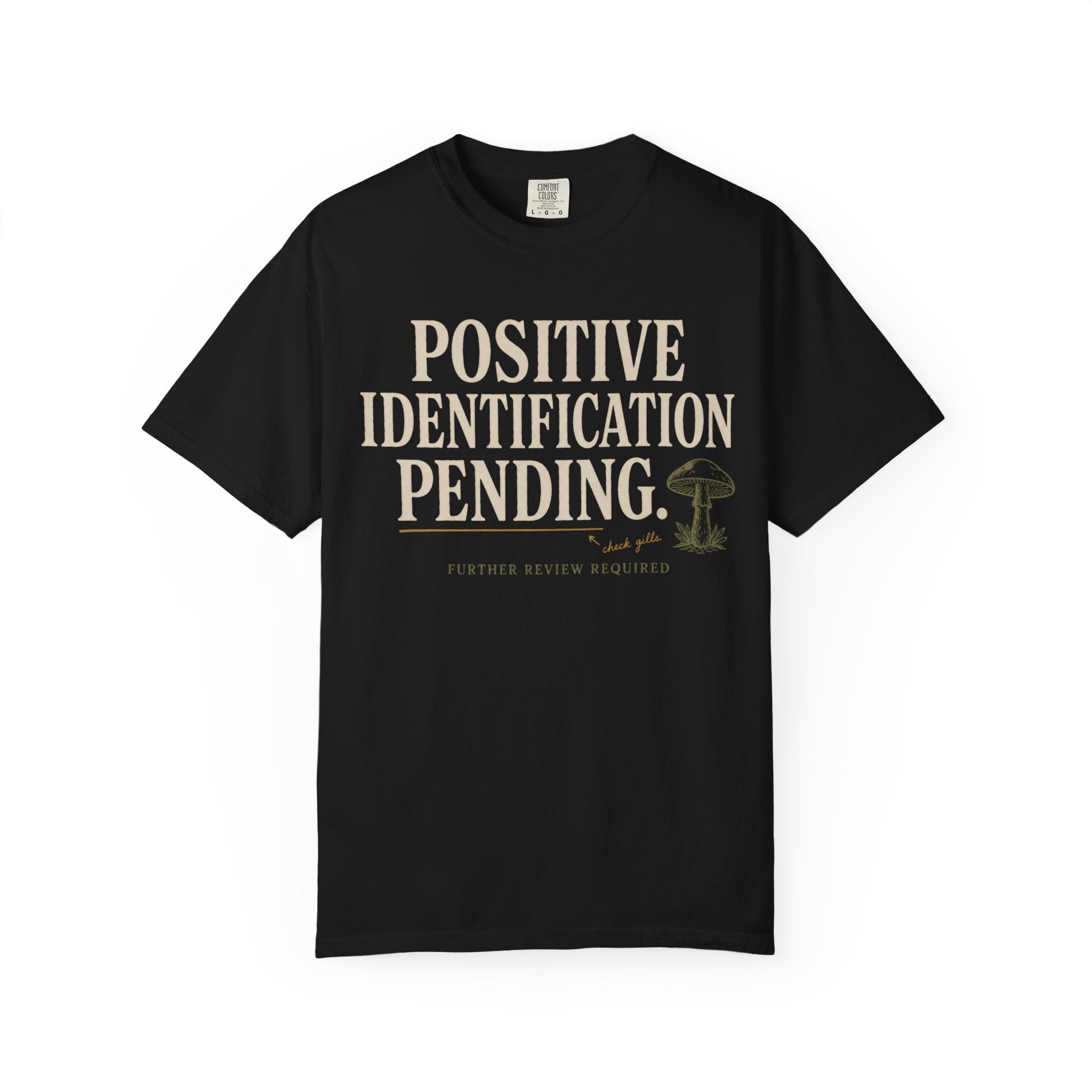 Positive Identification Pending T‑Shirt