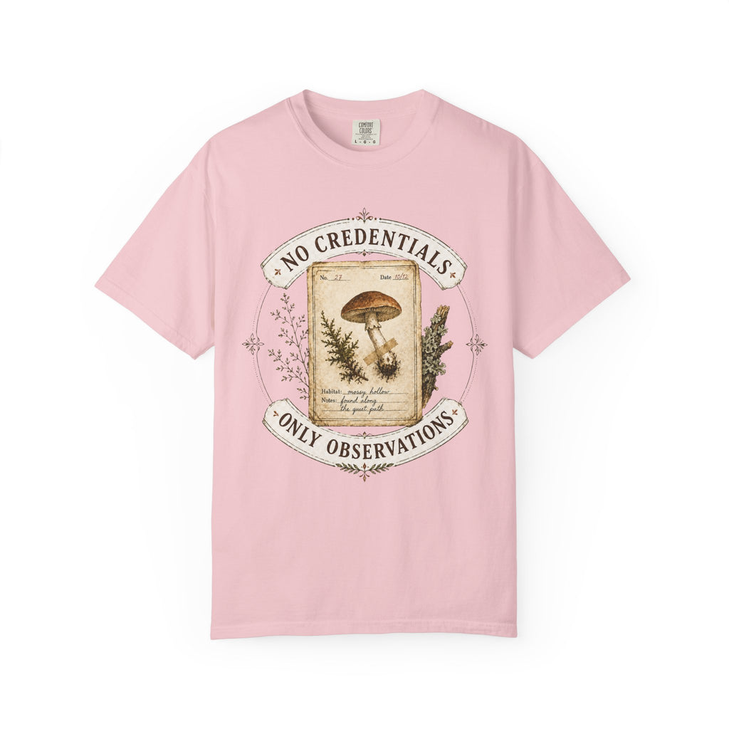 No Credentials, Only Observations T-Shirt