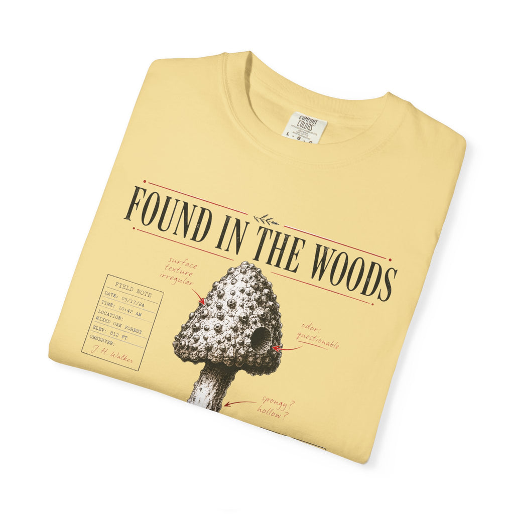 Found In the Woods T-Shirt