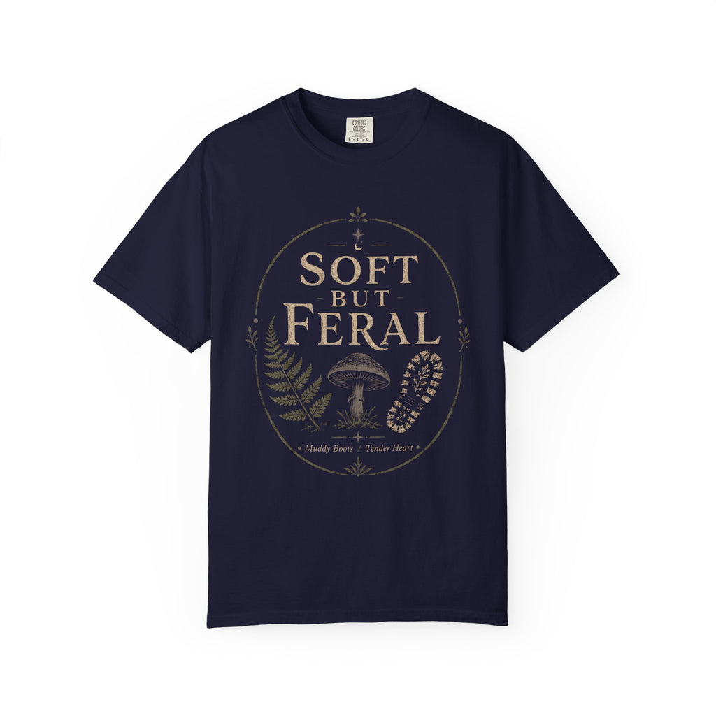 Soft But Feral T‑Shirt