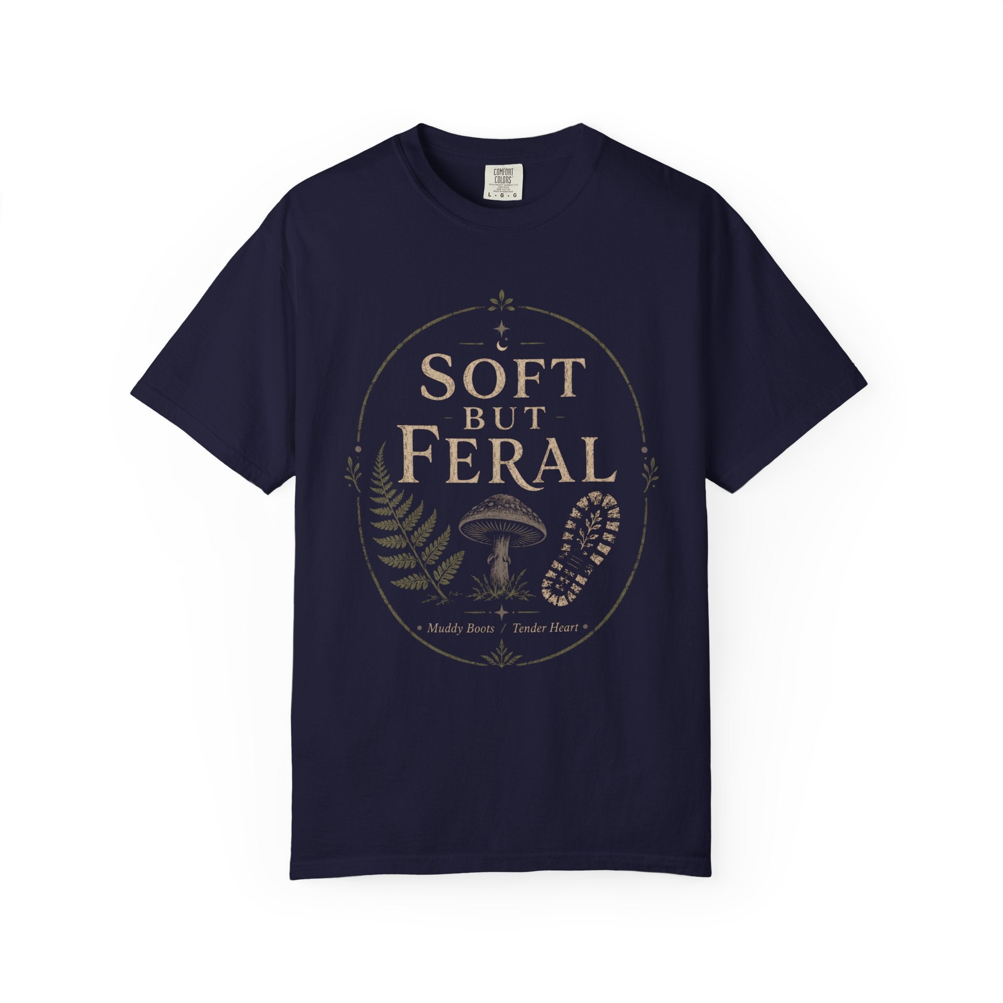 Soft But Feral T‑Shirt