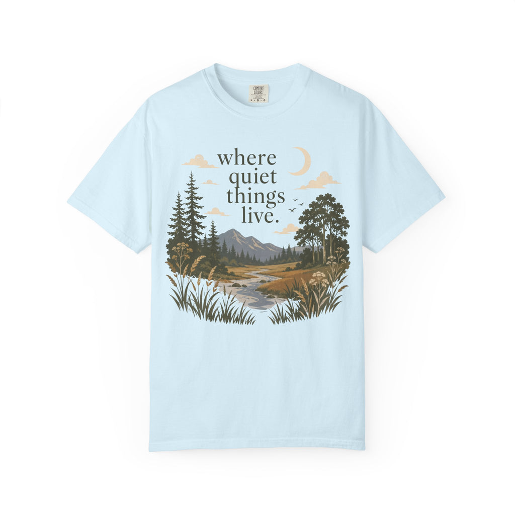Where Quiet Things Live T-Shirt