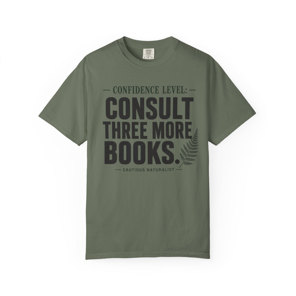 Confidence Level: Consult Three More Books T-Shirt