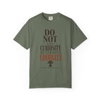 Do Not Let Curiosity Determine Edibility T-Shirt