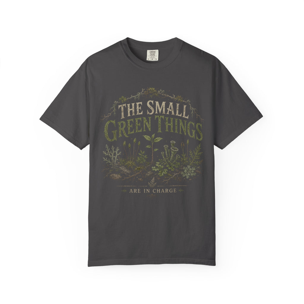 The Small Green Things Are In Charge T‑Shirt