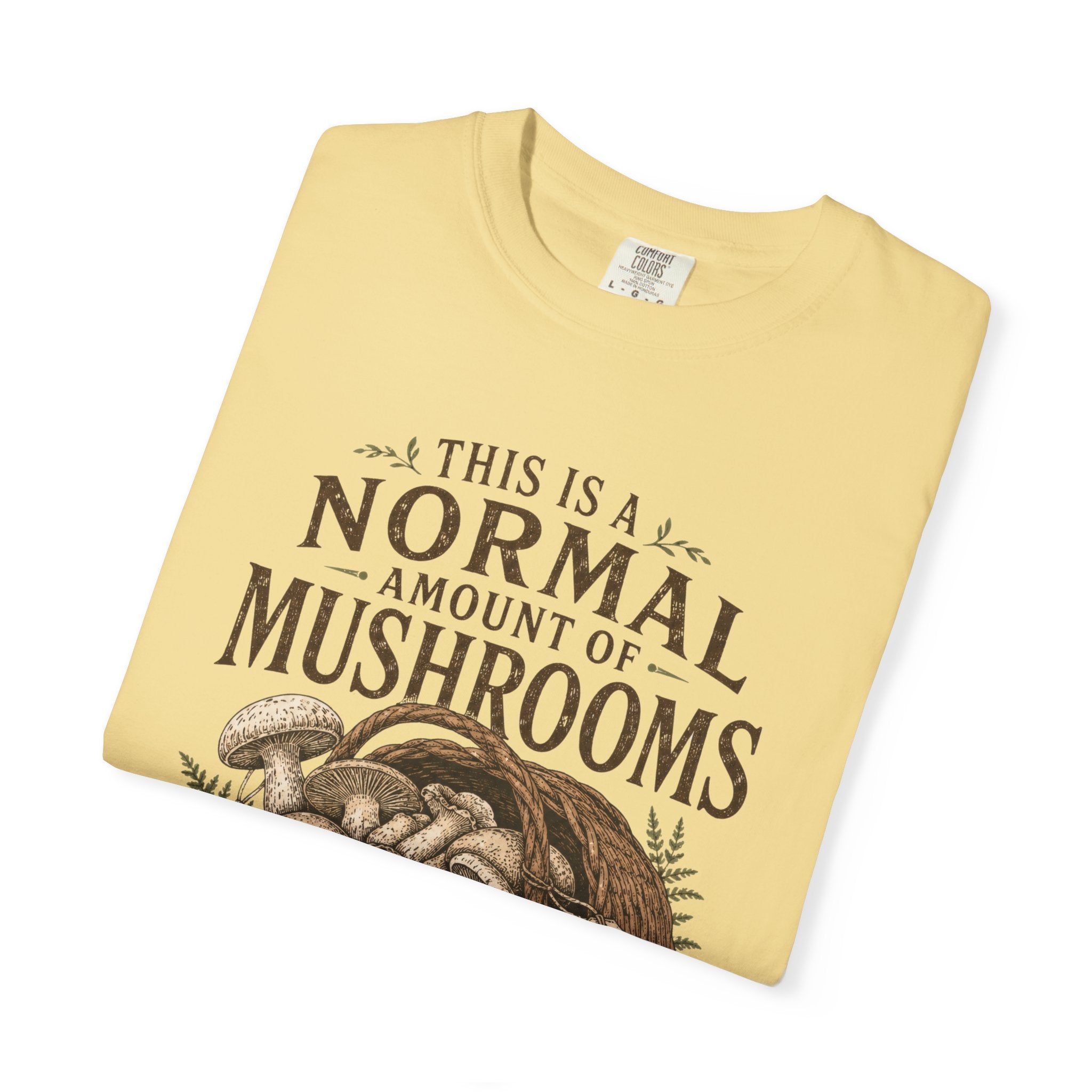 Normal Amount of Mushrooms T-Shirt