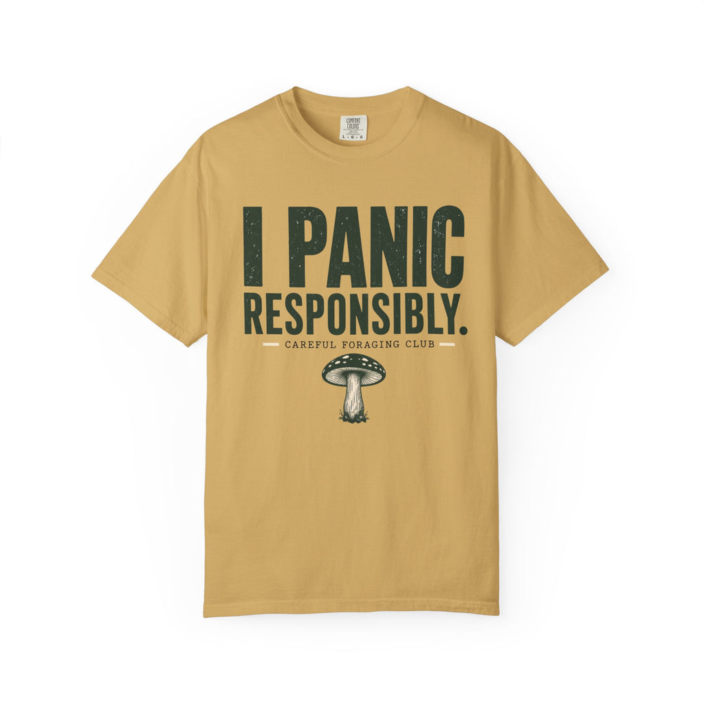 I Panic Responsibly T-Shirt