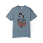 Do Not Let Curiosity Determine Edibility T-Shirt