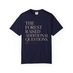 The Forest Raised Additional Questions T‑Shirt