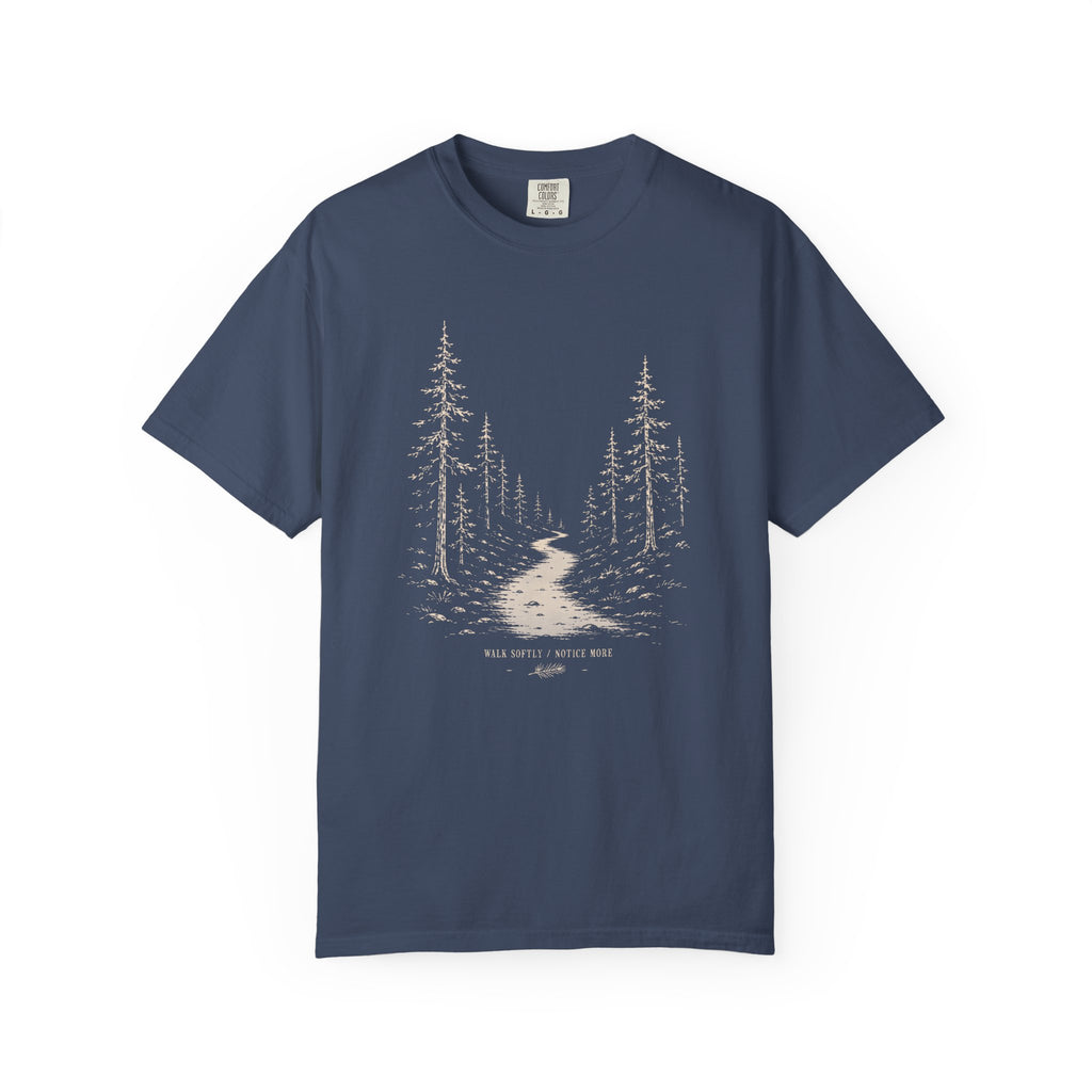 Walk Softly, Notice More T‑Shirt