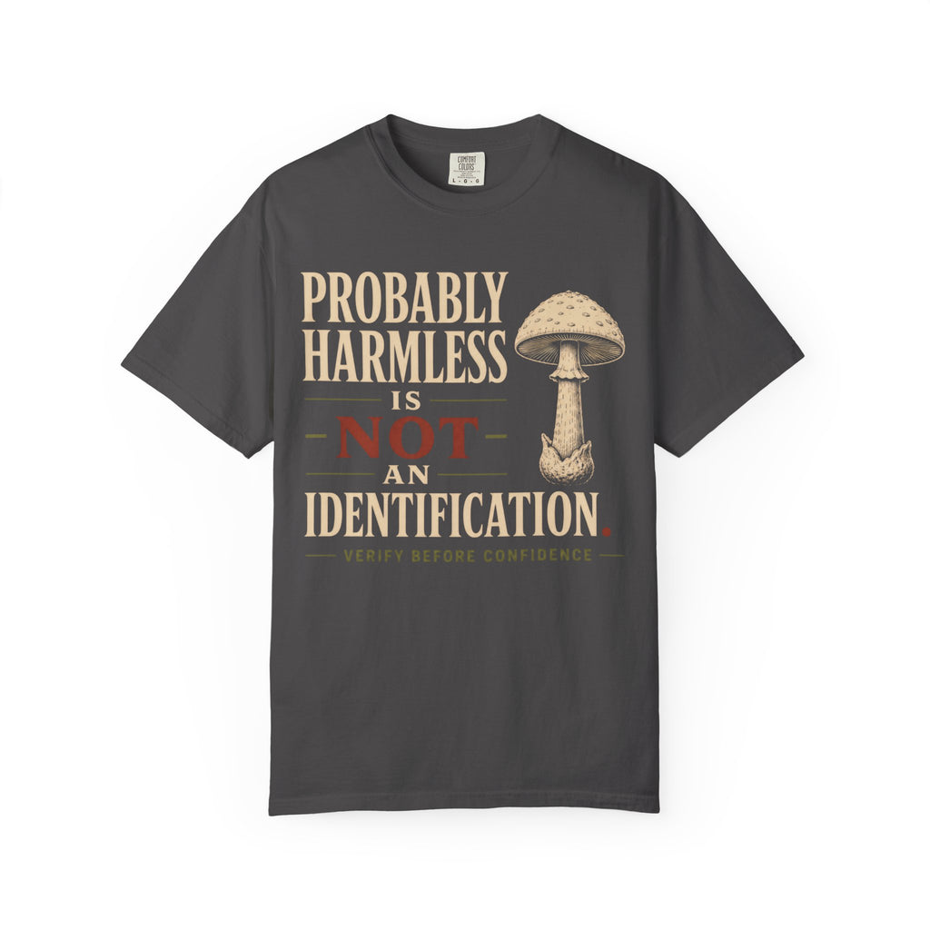 Probably Harmless Is Not An Identification T‑Shirt