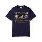 There Appears To Be A Situation Under This Log T‑Shirt