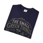 The Small Green Things Are In Charge T‑Shirt