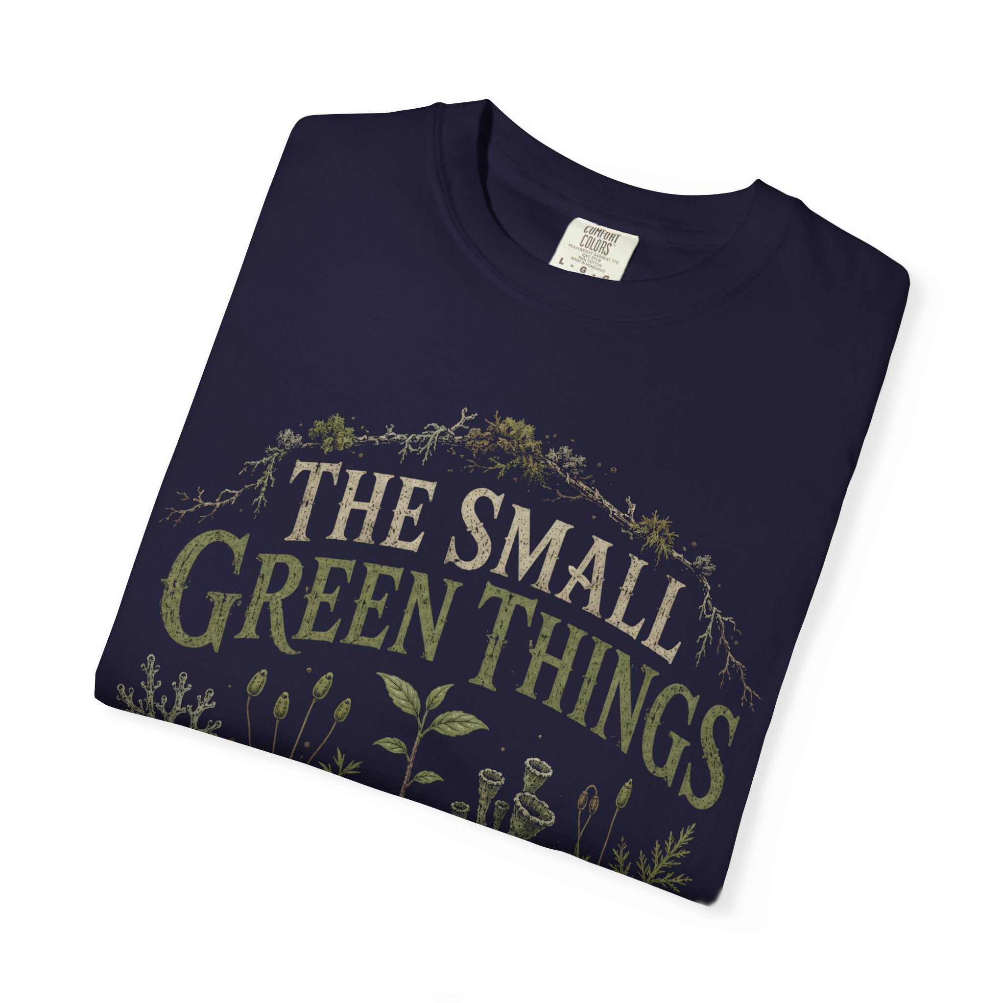 The Small Green Things Are In Charge T‑Shirt