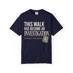 This Walk Has Become An Investigation T‑Shirt
